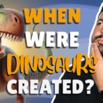 When Were Dinosaurs Created?